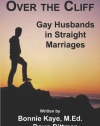 Over the Cliff: Gay Husbands in Straight Marriages