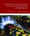 Developing Multicultural Counseling Competence: A Systems Approach (Merrill Counseling)