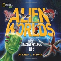 Alien Worlds: Your Guide to Extraterrestrial Life