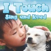 I Touch, Sing and Read (Our 5 Senses)