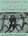 Philosophy of Sport: Critical Readings, Crucial Issues