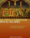 The Power to Comprehend with All the Saints: The Formation and Practice of a Pastor-Theologian