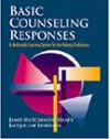 Basic Counseling Responses: A Multimedia Learning System for the Helping Professions (HSE 125 Counseling)