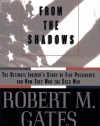 From the Shadows: The Ultimate Insider's Story of Five Presidents and How They Won the Cold War
