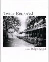 Twice Removed: Poems