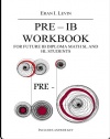 PRE - IB Workbook for future IB Diploma Math SL and HL Students