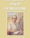 The Story of David Livingstone (Yesterday's Classics) (The Children's Heroes)