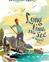 Long Time, No See: A Novel