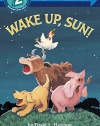 Wake Up, Sun! (Step-Into-Reading, Step 2)