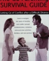 The Co-Parenting Survival Guide: Letting Go of Conflict After a Difficult Divorce