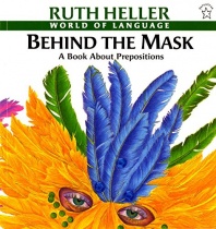 Behind the Mask: A Book about Prepositions (World of Language)