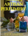 Introduction to Artisan Perfumery