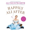 Happily Ali After: And Other Fairly True Tales